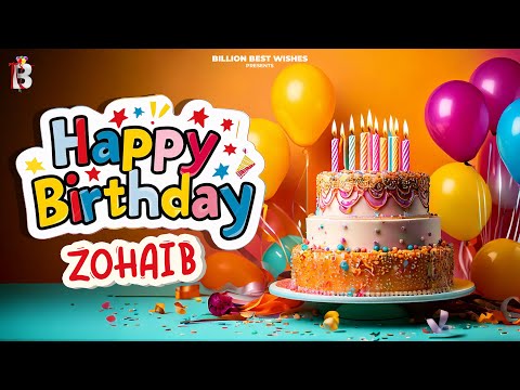 Zohaib Happy Birthday - Happy Birthday Video Song | Birthday Songs With Names #billionbestwishes