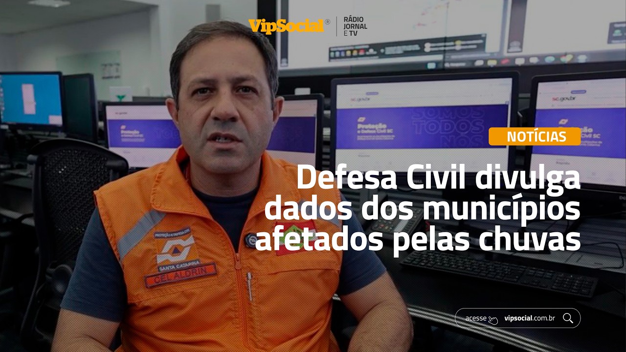 Defesa Civil divulga dados dos municípios afetados pelas chuvas 