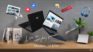 MSI Modern 15 B7M – Live in Everyday Passion anuncio