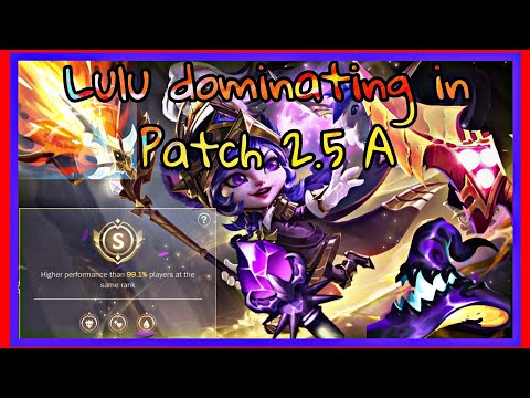 Lulu carrying a game in Patch 2.5 A | Lulu OP S-tier gameplay