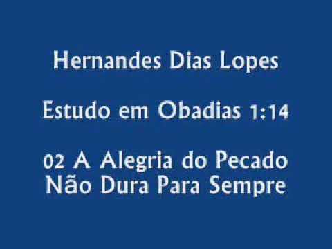 Estudo expositivo | Obadias Vs 1-14 | Hernandes Dias Lopes