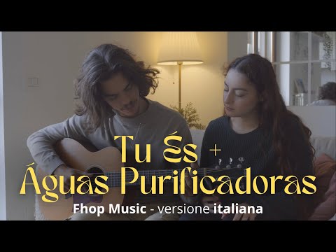 Gabi e Jhon - Tu És + Águas Purificadoras (Cover italiana @fhopmusic)