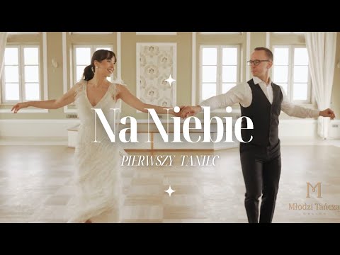 NA NIEBIE Oskar Cyms 🤍 choreografia pierwszy taniec 🤍 romantyczny taniec użytkowy