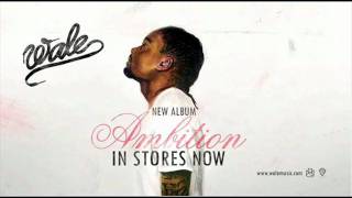 Wale - DC or Nothing *NEW 2011* Ambition (EXPLICIT)