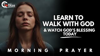 Lord, As I Begin This Day… Help Me Walk the Right Path | Morning Prayer