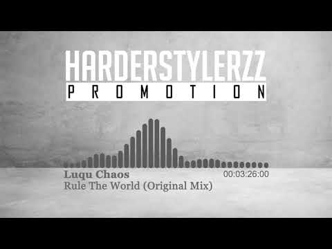 Luqu Chaos - Rule The World (Original Mix)