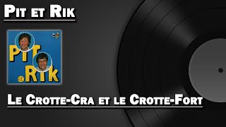Le Crotte Cra et le Crotte Fort - Pit et Rik (HD)