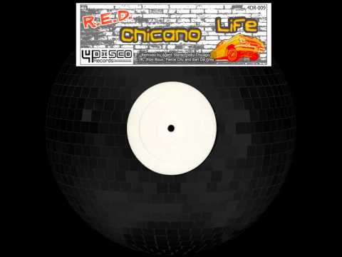 Chicano Life(Original Mix) - R.E.D.
