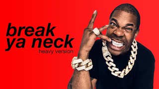 @bustarhymes  — Break Ya Neck (heavy version)
