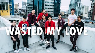 Wasted My Love | Division Twelve Choreography