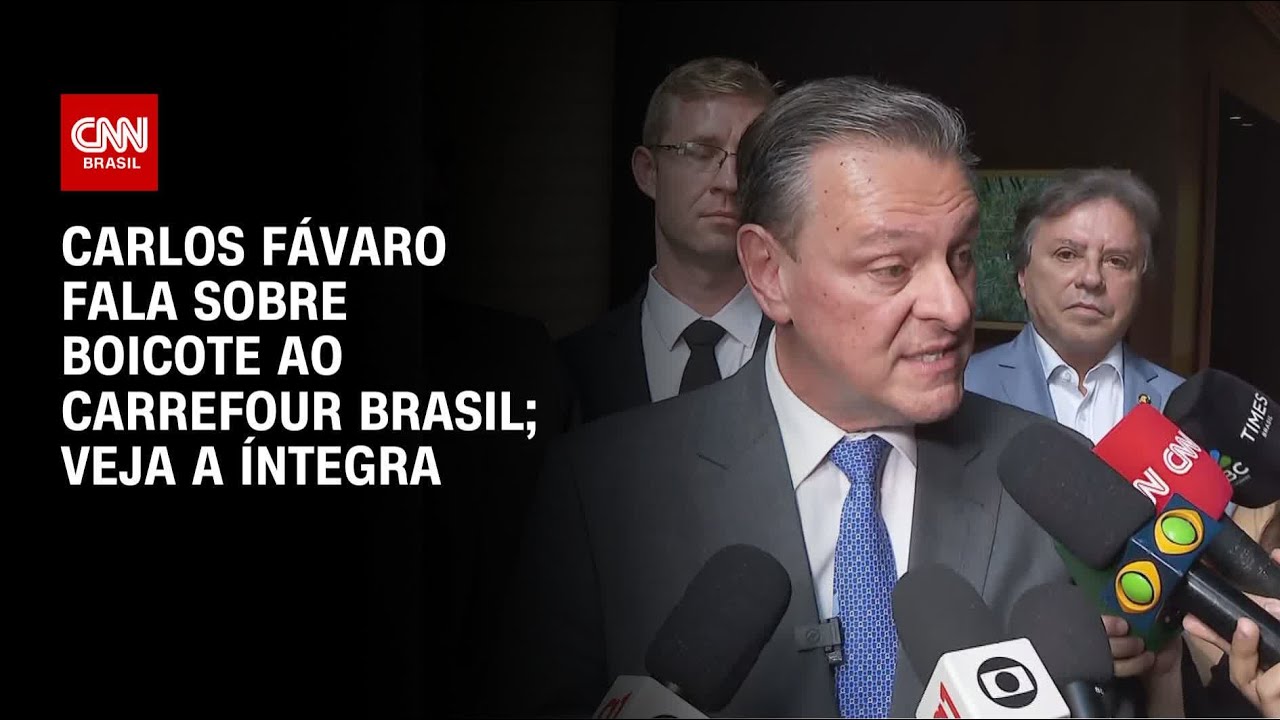 Carlos Fávaro fala sobre boicote ao Carrefour Brasil; veja a íntegra | BASTIDORES CNN