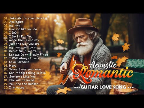 Top 30 Instrumental Guitar Romantic 🎸THE 100 MOST BEAUTIFUL Romantic Guitar