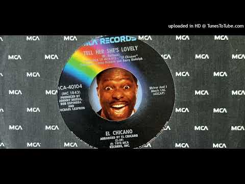 El Chicano - Tell Her She's Lovely (Mca) 1973