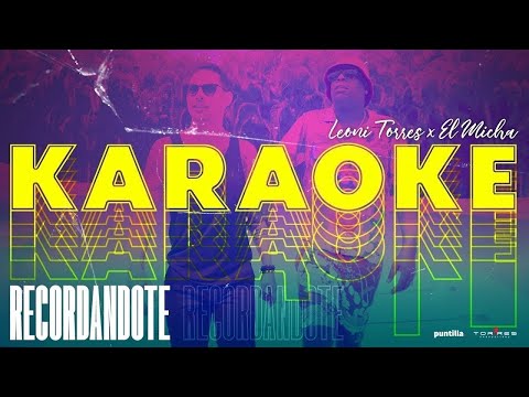 Leoni Torres x El Micha - Recordándote (Karaoke)
