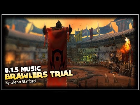 Brawlers Trial | Battle for Azeroth Patch 8.1.5 Music