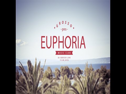 Grosso @ Euphoria Music Club live 15 09 18