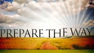 Prepare The Way