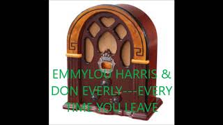 EMMYLOU HARRIS &amp; DON EVERLY   EVERY TIME YOU LEAVE
