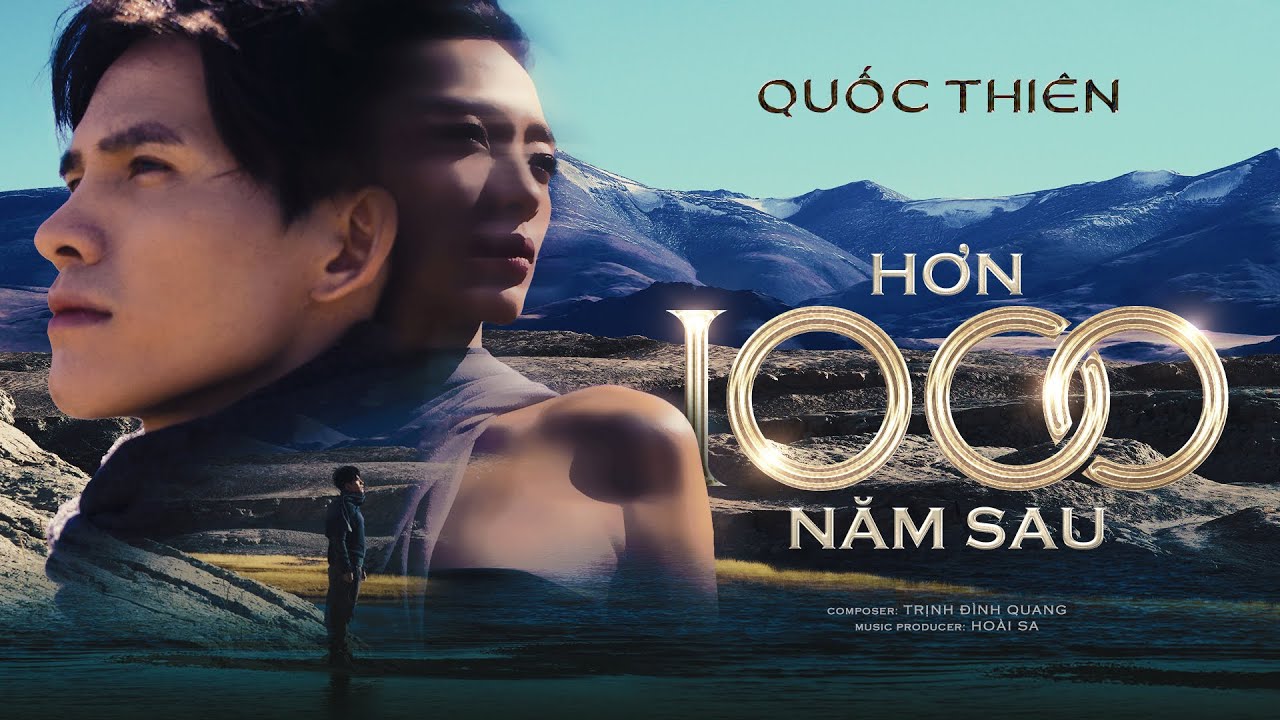 Hơn 1000 Năm Sau – Quốc Thiên