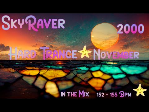SkyRaver2000💙 Remember Hard Trance November Mix💜 @ 152 – 155 BPM