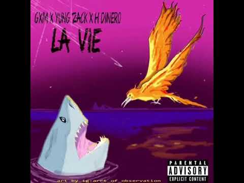 GXM ‘La Vie’ ft Yung Zack x H Dinero (Prod. The Audio Lab x Hvsard)