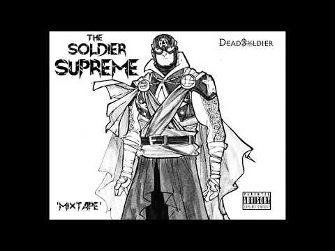 2. Soldier Supreme (Prod. By C-Lance) - DeadSoldier