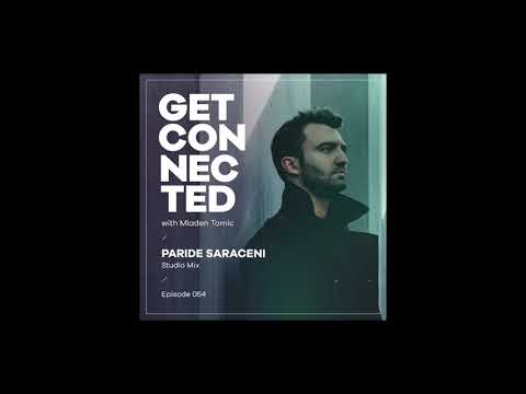 Get Connected with Mladen Tomic - 054 - Guest Mix by Paride Saraceni