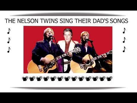 🎵THE NELSON TWINS SINGING THEIR DAD'S SONGS🎵
