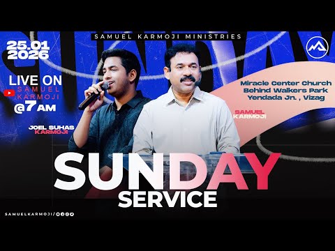 #sundayservice | #live | 7 A.M | Samuel Karmoji | Joel Suhas | Miracle Center Vizag | 25th Jan 2026