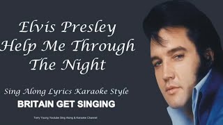 Elvis Presley Help Me Make It Through The Night Sing Along Lyrics