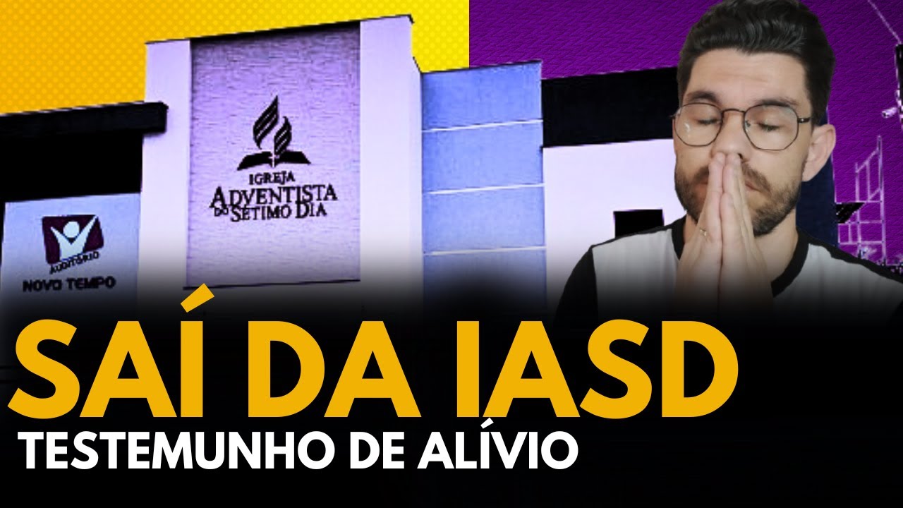 ESTOU ALIVIADO 😥 - DESABAFEI, Pude Explicar o motivo de SAIR DA IGREJA ADVENTISTA DO SÉTIMO DIA