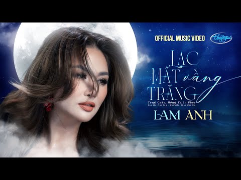 Lạc mất vầng trăng - Lam Anh