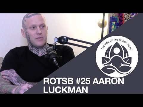 ROTSB #25 Aaron Luckman NZ TATTOO ARTIST, MENTAL & PHYSICAL HEALTH JOURNEY