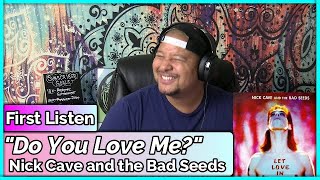 Nick Cave and the Bad Seeds- Do You Love Me? (REACTION//DISCUSSION)