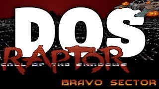 Raptor: Call of the Shadows Bravo Sector DOS