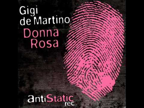 Gigi de Martino - Donna Rosa (Original Mix) - Donna Rosa Ep.