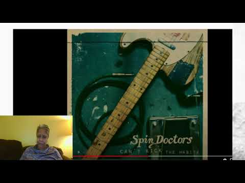 REACTION - Spin Doctors, "Little Miss Can't Be Wrong"