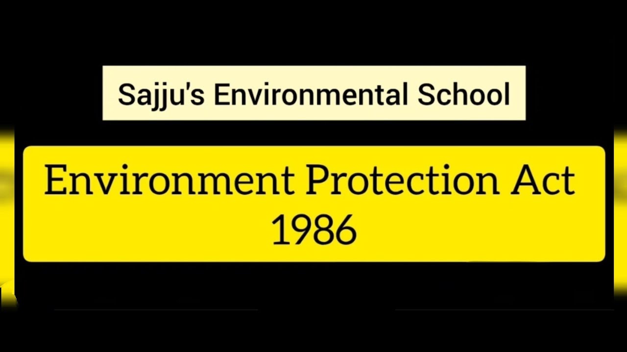 Environmental Laws Environment Protection Act,1986 #environment #environmentalscience -Sajad Hussain