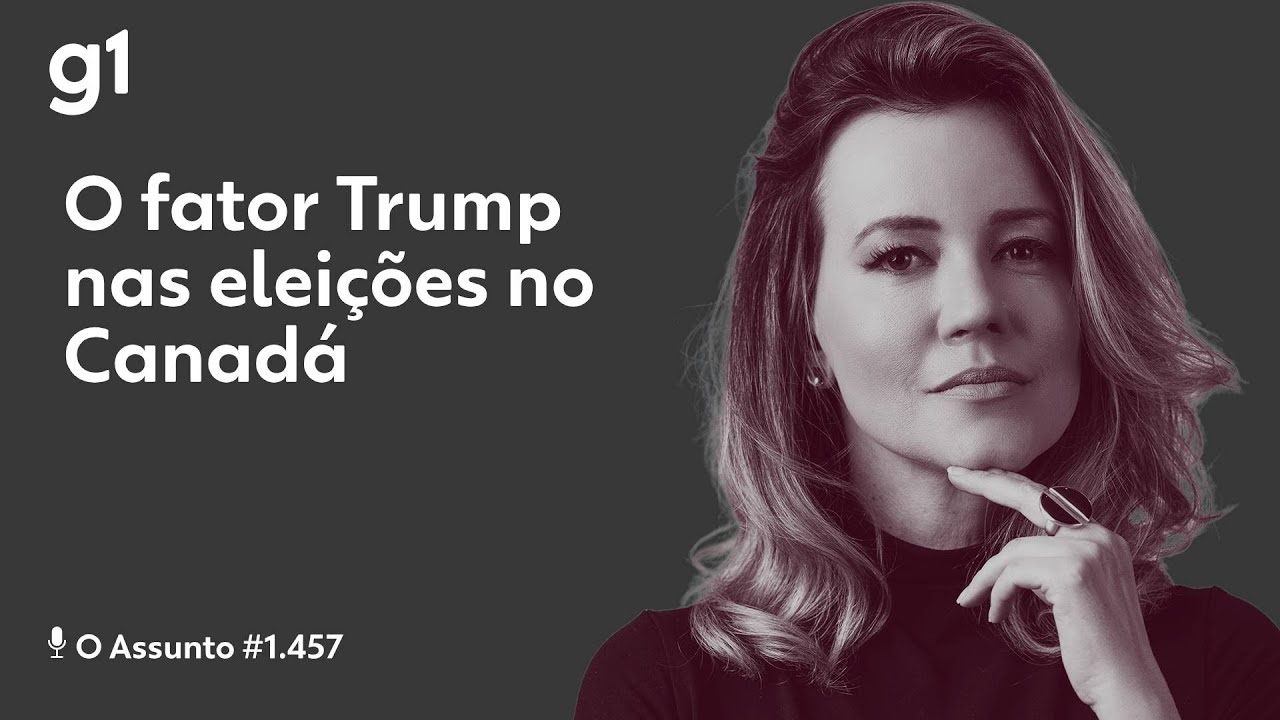 O fator Trump nas eleições no Canadá | O ASSUNTO