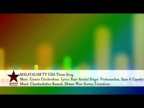 MalayalamTV USA Theme Song  | Gemini Unnikrishnan |Rajeev Alunkal | Vivekananthan |Sajin |Gayathri