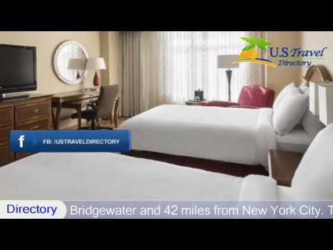 Bridgewater Marriott - Bridgewater Hotels, New Jersey