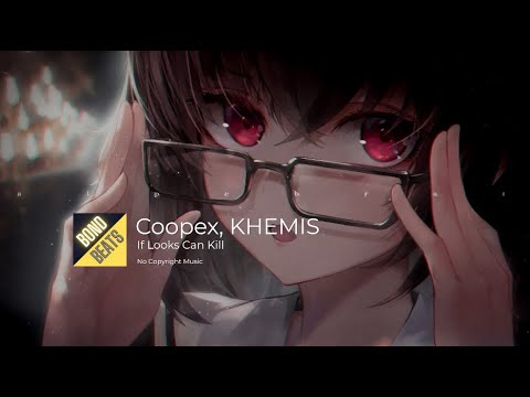 Coopex, KHEMIS - If Looks Can Kill 🎵 #BondBeats #NoCopyrightMusic