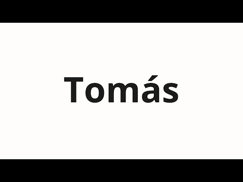 How to pronounce Tomás