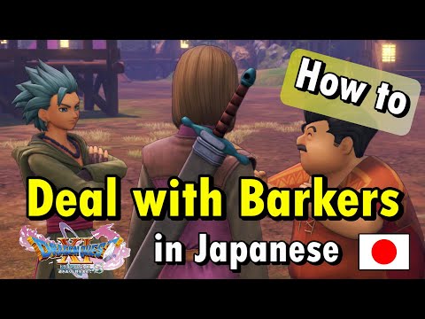 How to Deal with Barkers in Japanese | Dragon Quest 11