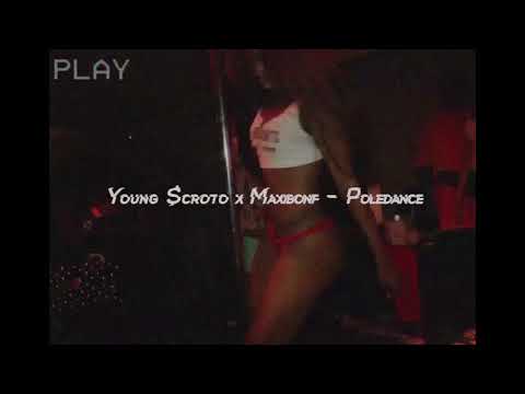 Young $croto x Maxibonf -  Poledance