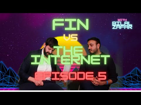 Bilal Zafar | Fin vs The Internet | Episode 5