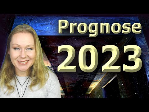 Prophezeiung für 2023 – Hellsichtige Jahresprognose