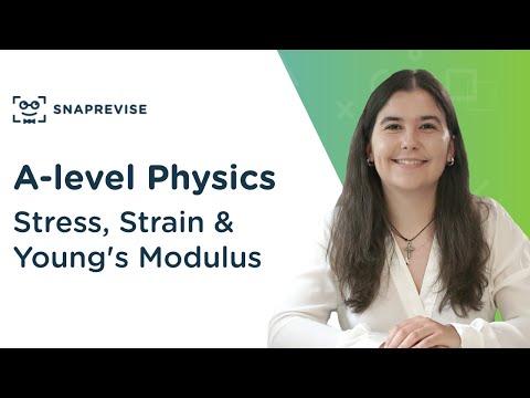 Stress, Strain & Young's Modulus | A-level Physics | OCR, AQA, Edexcel