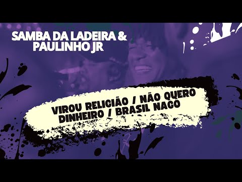 SAMBA DA LADEIRA e  Paulinho Jr (BLOCO 08) | Roda de Samba e Pagode (ao vivo)