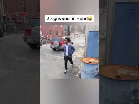 3 signs your in the hood😂😂